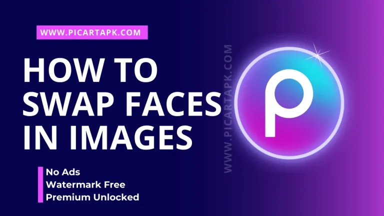 How to Swap Faces in Picsart