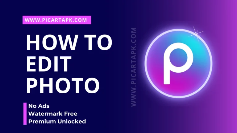 How To Edit Photo In Picsart | A Guide To Improve Your Skills