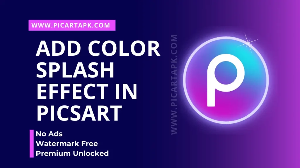 How To Add COLOR SPLASH EFFECT IN PICSART