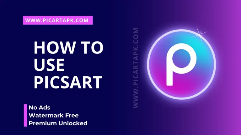 How To Use PicsArt | A Guide To Improve Your Skills