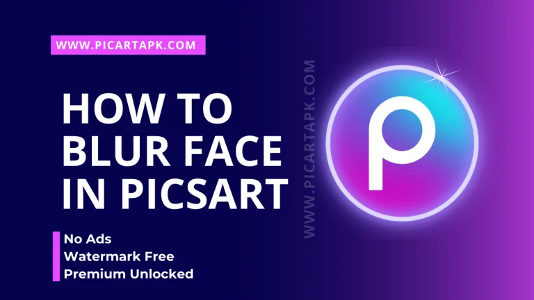 How To Blur Face In PicsArt | 4 Simple Steps